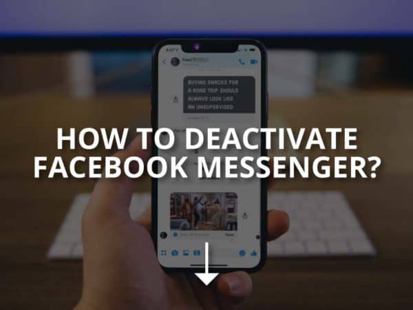 How To Deactivate Facebook Messenger: The Only Way To Do It