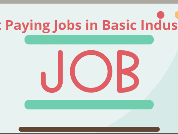 10 Best-Paying Jobs in Basic Industries 2022