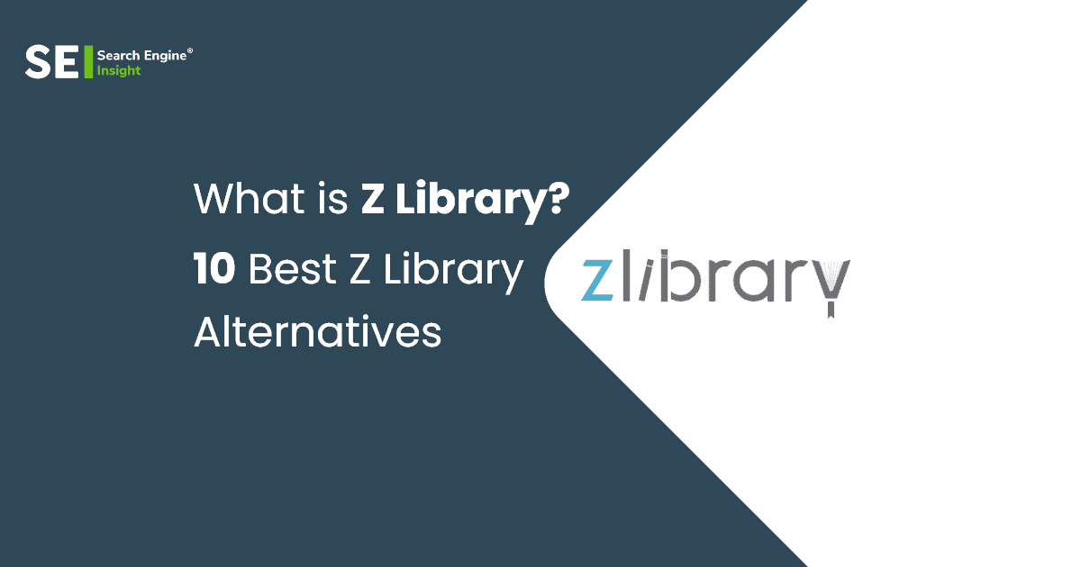 Complete Guide to Z Library & Alternative 2022