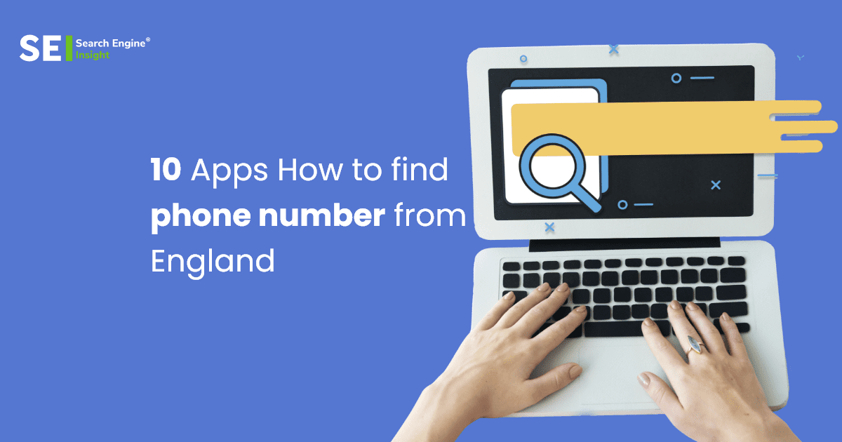 10 Free Apps for Finding Phone Numbers in England in 2022