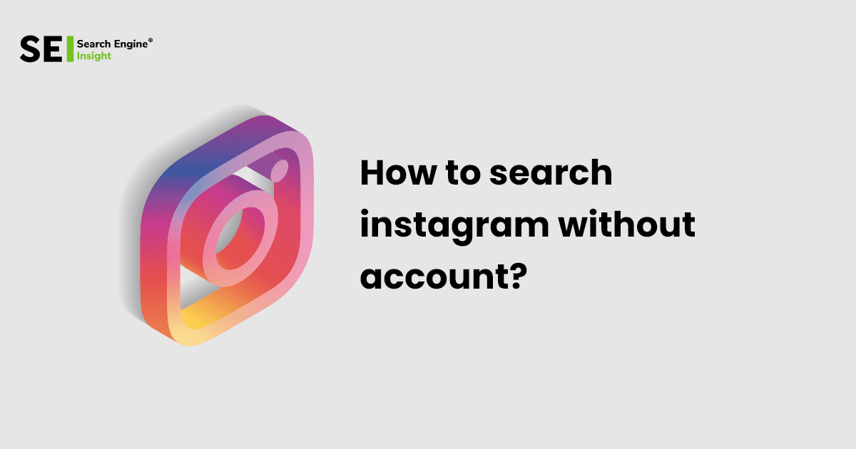 How To Search Instagram Without Account in 2022