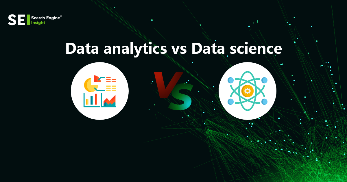 Data Analytics vs. Data Science: A Comparative Guide