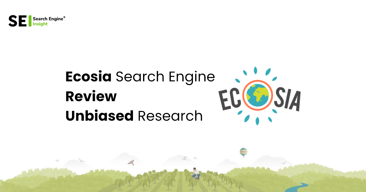 Ecosia Search Engine Review – Unbiased Research 2023