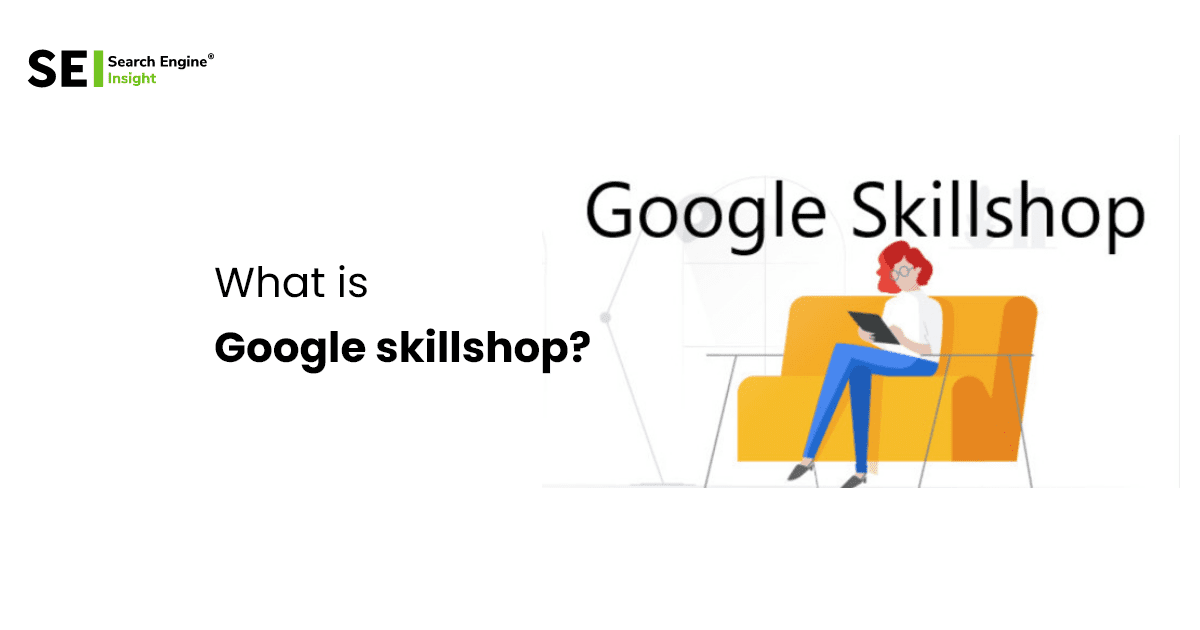 What is Google Skillshop?
