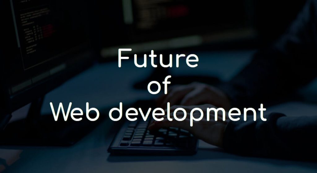 The Future of Web Development