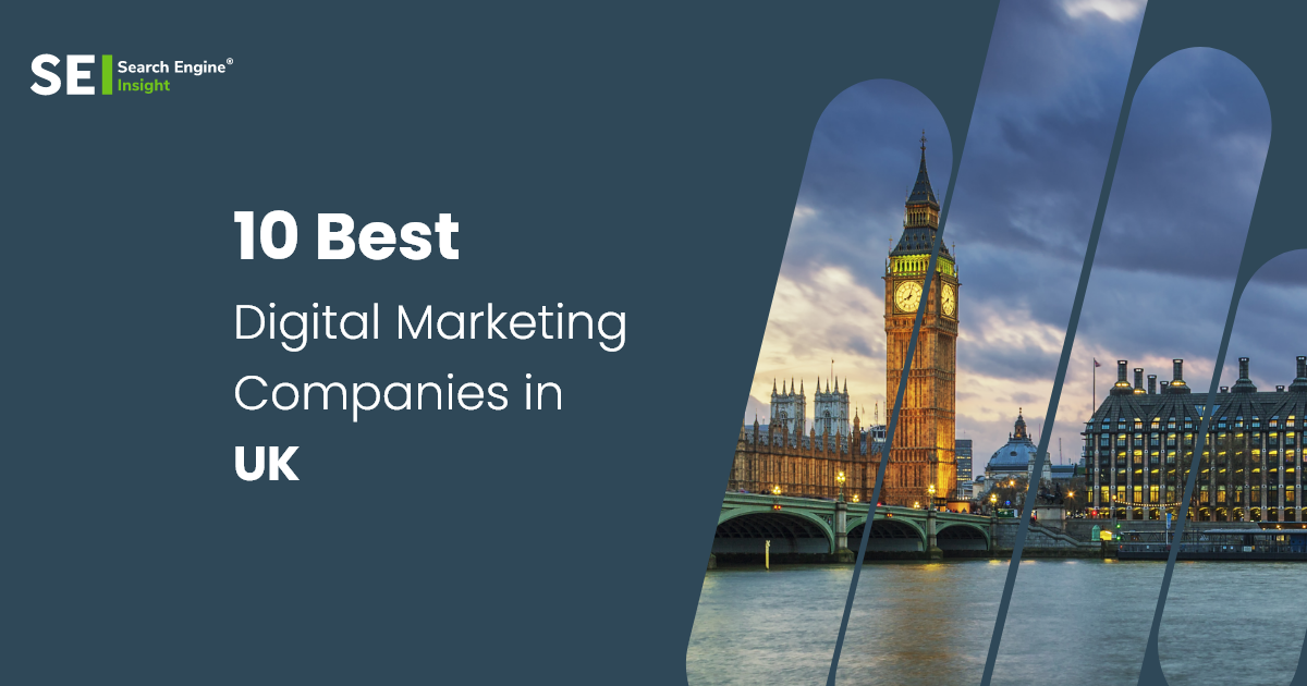 10 Best Digital Marketing Companies in the UK