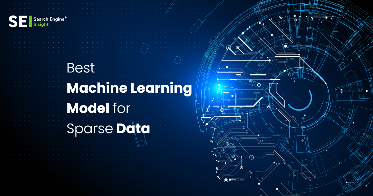 Best Machine Learning Model for Sparse Data in 2023