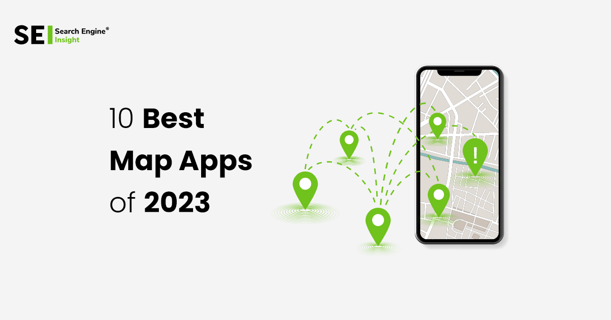 10 Best Map Apps For Android & iPhone 2023