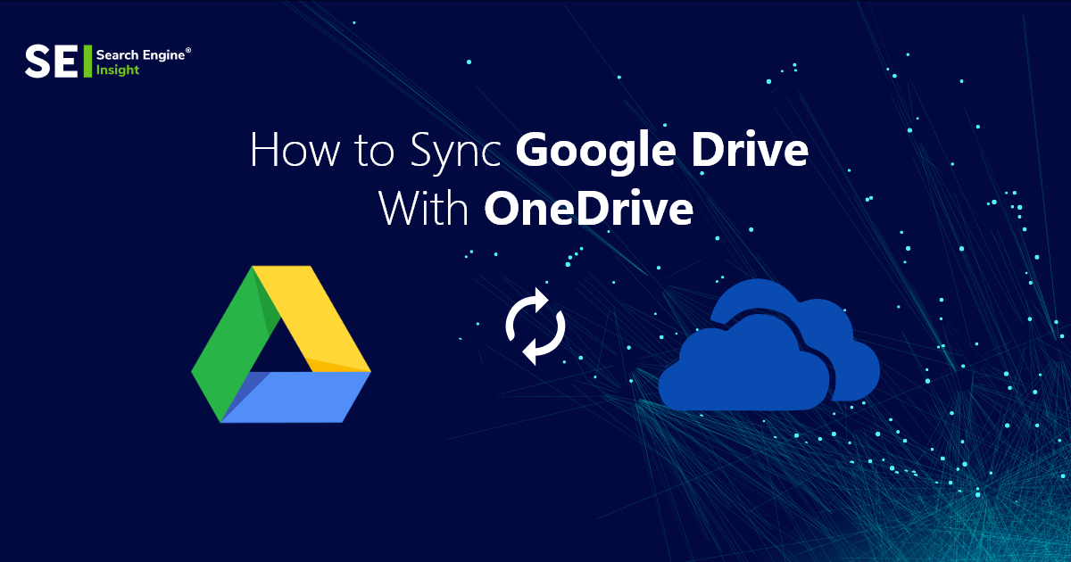 How To Sync Google Drive With One Drive?