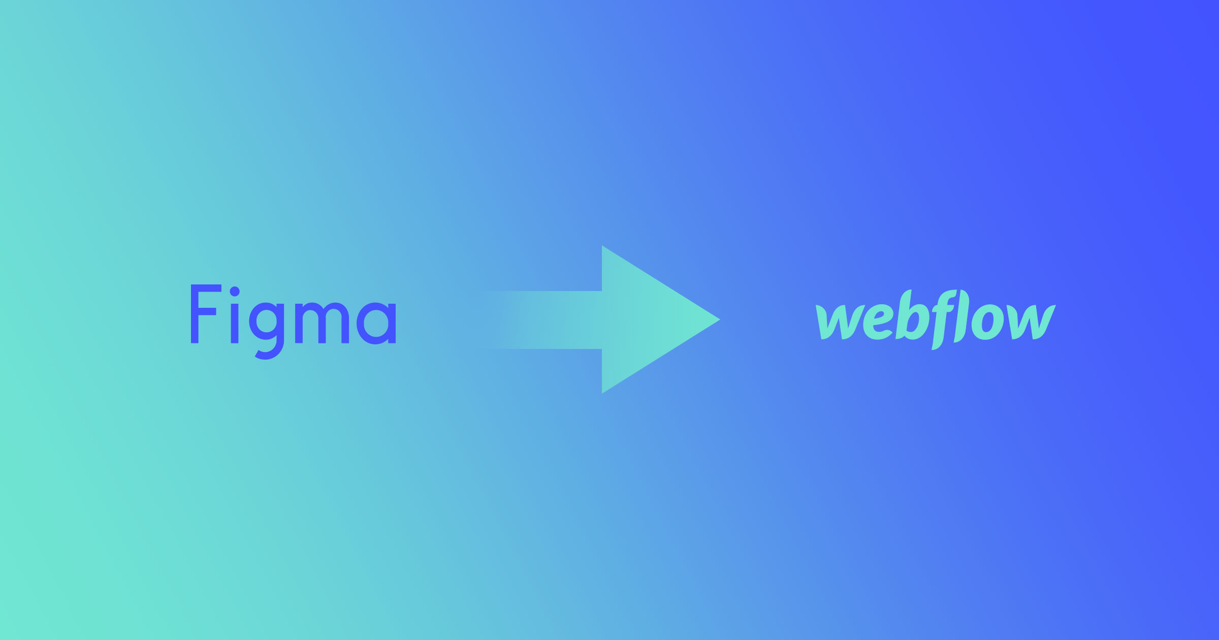Collaborating Figma and Webflow Developers: Benefits