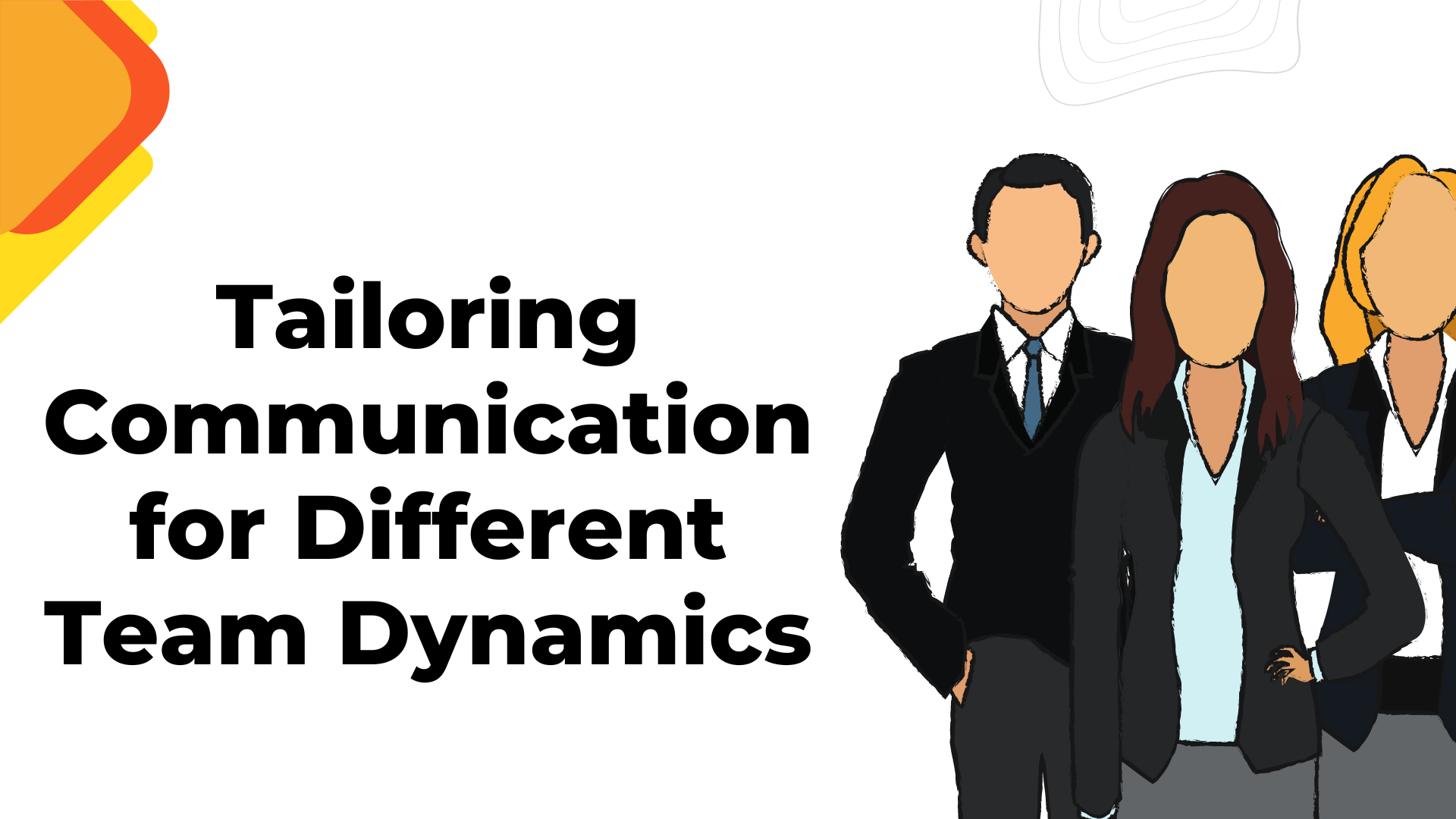 Tailoring Communication for Different Team Dynamics