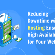 Reducing Downtime with VPS Hosting Ensuring High Availability for Your Website
