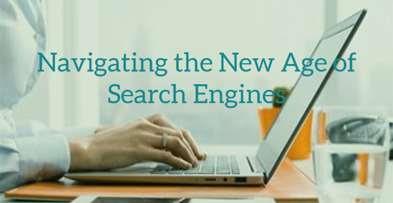 The Future of SEO: Navigating the New Age of Search Engines