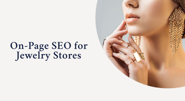 SEO Tips Every Jewelry Business Should Know