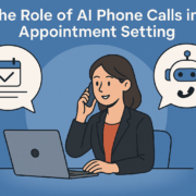 The Role of AI Phone Calls in Appointment Setting