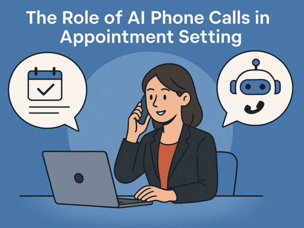 The Role of AI Phone Calls in Appointment Setting: Boosting Efficiency Without Losing the Human Touch
