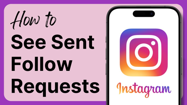 Can You See Sent Follow Requests on Instagram in 2025