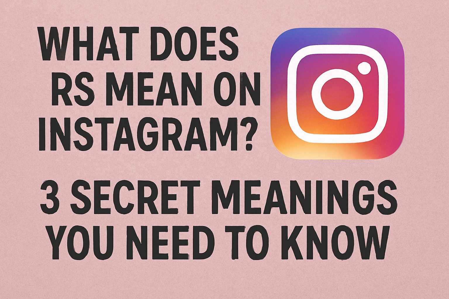 What Does RS Mean on Instagram? – 3 Secret Meanings You Need to Know