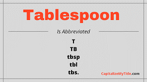 Tablespoon (tb or TB