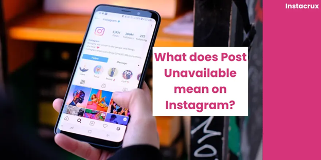What Does 'Post Unavailable' Mean on Instagram