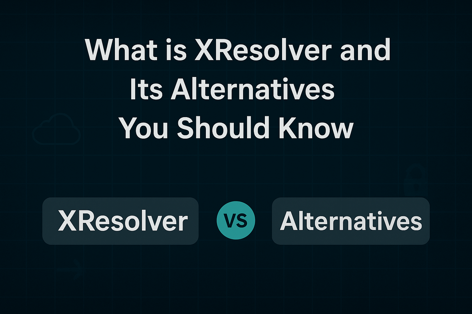 Alternatives to XResolver for Online Privacy