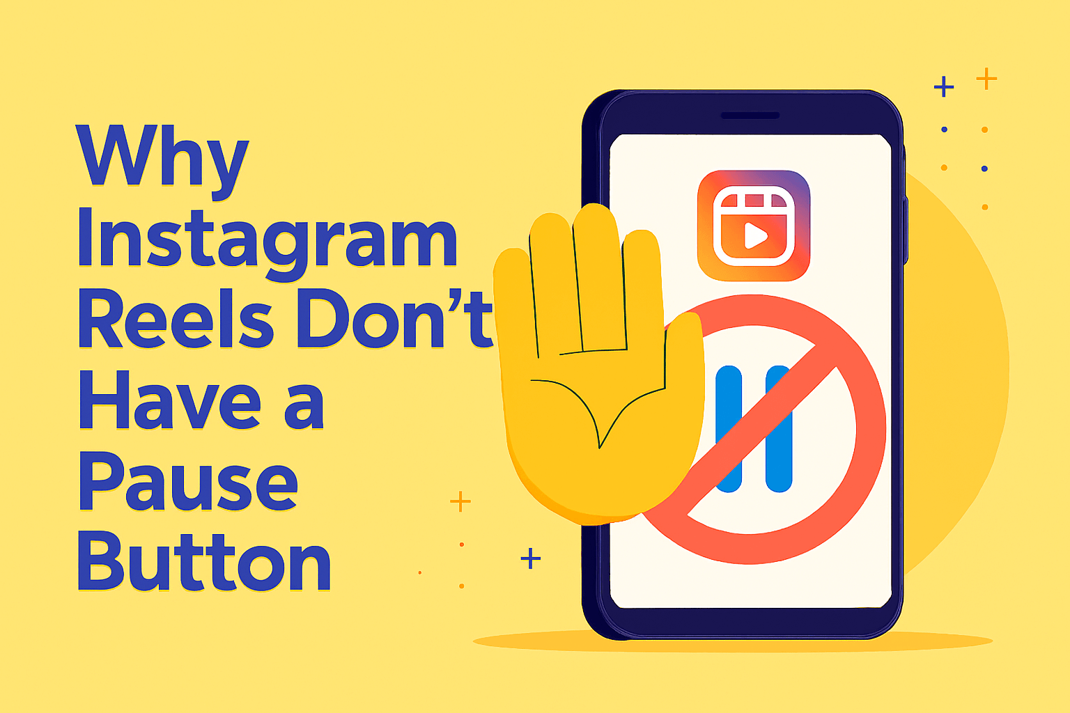 Why Instagram Reels Don't Have a Pause Button