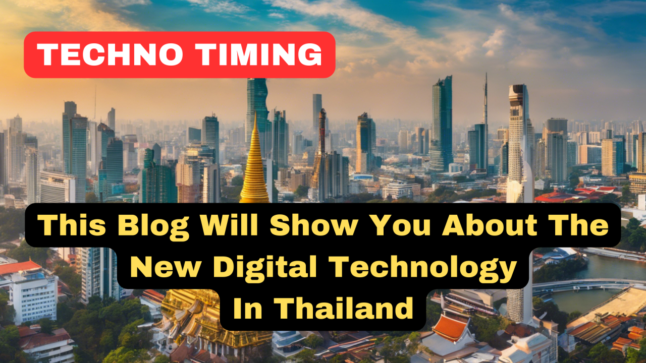 Thailand’s Digital Revolution: How New Technologies Are Transforming