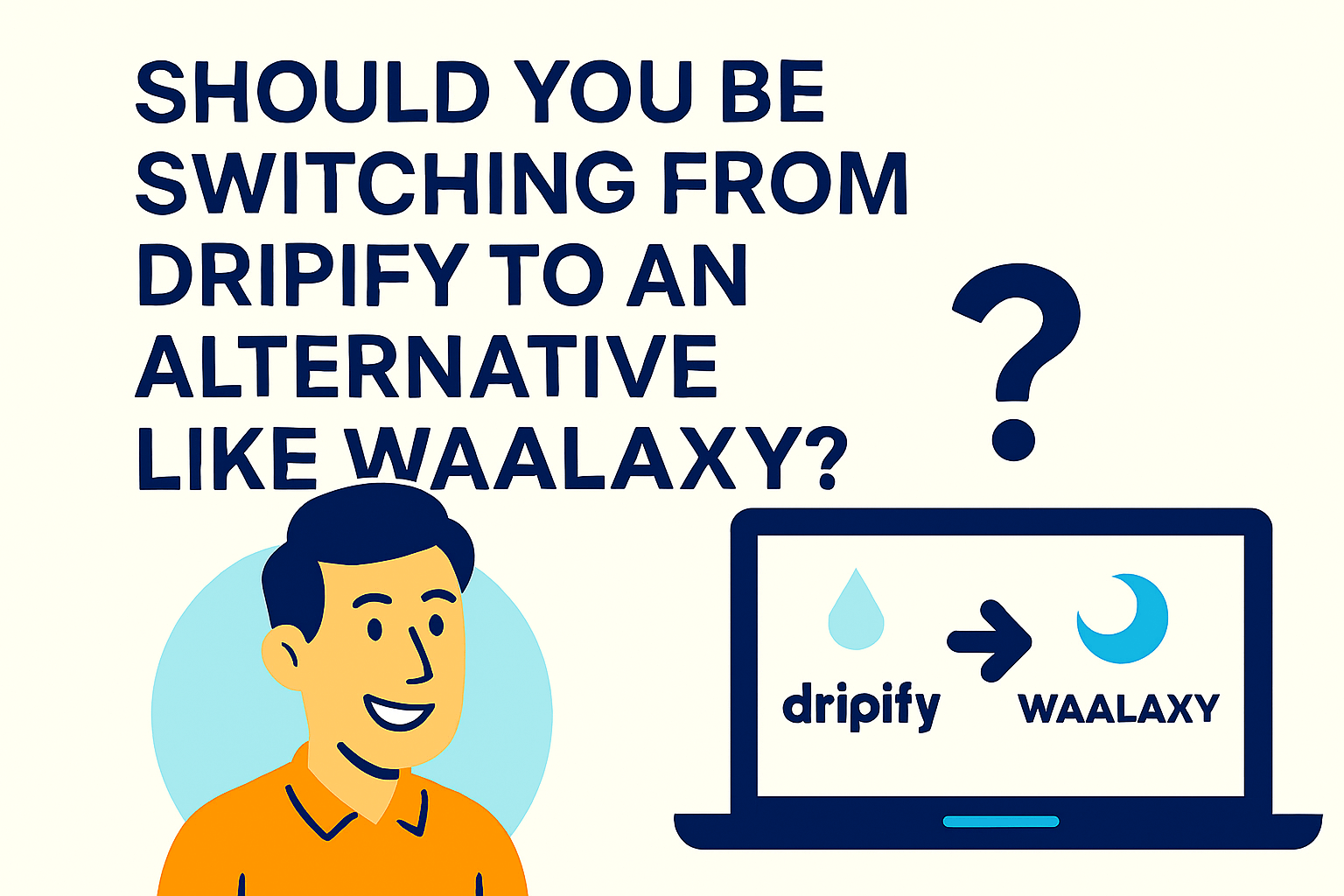 Should You Be Switching From Dripify to an Alternative Like Waalaxy?