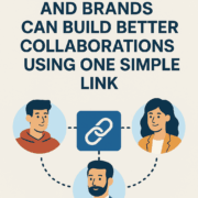 How Creators and Brands Can Build Better Collaborations Using One Simple Link (1)