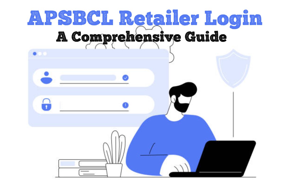 APSBCL Retailer Login Guide 2026 – Easy Access, Orders & Stock Management