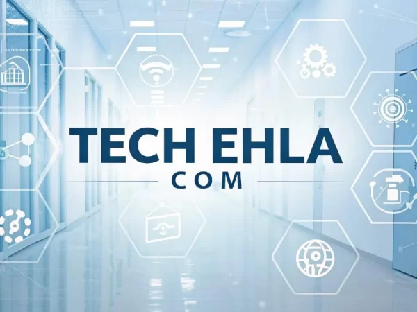 Tech Ehla Com: Latest Tools & Insights