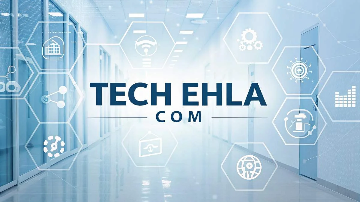 Tech Ehla Com: Latest Tools & Insights