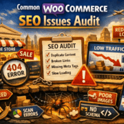 Common WooCommerce SEO Issues To Look Out For In Your Next Audit