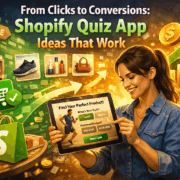 From Clicks to Conversions Shopify Quiz App Ideas That Work