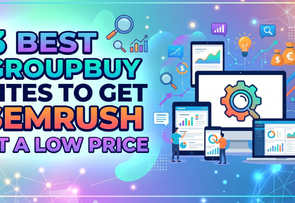 3 Best Groupbuy Sites to Get Semrush at a Low Price