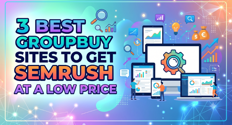 3 Best Groupbuy Sites to Get Semrush at a Low Price