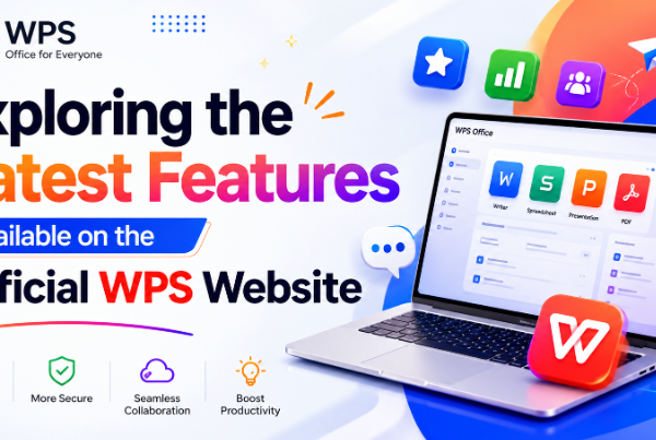 Exploring the Latest Features Available on the Official WPS Website