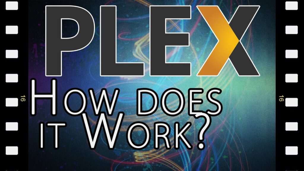 How Does Plex Work?