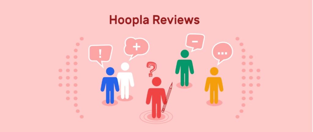 Hoopla Reviews: What Do Users Like?
