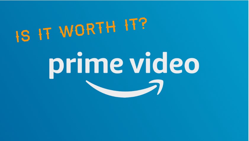 Is Prime Video Worth It?