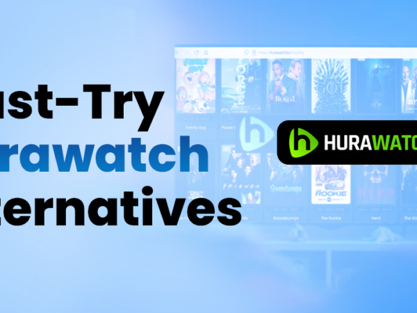 Hurawatch Alternatives: Best Sites to Watch Movies and TV Shows